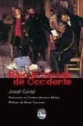 BAJO LA MIRADA DE OCCIDENTE di CONRAD, JOSEPH 