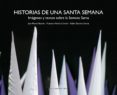 HISTORIAS DE UNA SEMANA SANTA de VV.AA. 