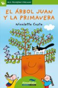 EL ARBOL JUAN Y LA PRIMAVERA (LETRA PALO) di COSTA, NICOLETTA 