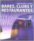 INNOVACION Y DISEO BARES, CLUBS Y RESTAURANTES di VV.AA. 