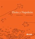 ELOISA Y NAPOLEON di FLORIDO, CRISTINA 