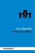 IUS MIGRANDI di VITALE, ERMANNNO 
