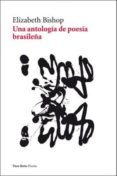 UNA ANTOLOGIA DE POESIA BRASILEA di BISHOP, ELIZABETH 