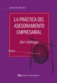 LA PRACTICA DEL ASESORAMIENTO EMPRESARIAL de HELLINGER, BERT 