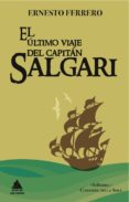 EL ULTIMO VIAJE DEL CAPITAN SALGARI de FERRERO, ERNESTO 