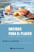 NACIDAS PARA EL PLACER di DARDER, MIREIA 