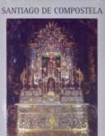 SANTIAGO DE COMPOSTELA: CIUDAD PATRIMONIO DE LA HUMANIDAD de ZORRILLA, JUAN JOSE 