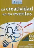 LA CREATIVIDAD EN LOS EVENTOS di BARRIGA HIDALGO, AMPARO 