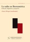 LA RADIO EN IBEROAMERICA di MERAYO, ARTURO 