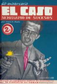 EL CASO : SEMANARIO DE SUCESOS ( 60 ANIVERSARIO ) di RADA, JUAN S. 