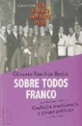SOBRE TODOS FRANCO di SANCHEZ RECIO, GLICERIO 