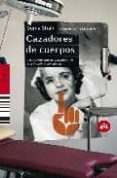 CAZADORES DE CUERPOS de SHAH, SONIA 