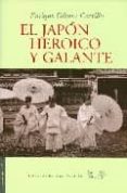 EL JAPON HEROICO Y GALANTE di GOMEZ CARRILLO, E. 