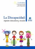 LA DISCAPACIDAD: ASPECTOS EDUCATIVOS Y SOCIALES di VV.AA. 