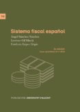 SISTEMA FISCAL ESPAOL. CURSO ACADMICO 2017-2018 (3 ED.) di VV.AA