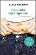 LA DIETA INTELIGENTE: ADELGAZA SIN PRIVARTE DE NADA de RIOBO, PILAR 