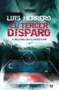 EL TERCER DISPARO de HERRERO, LUIS 