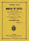 CONDICION SOCIAL DE LOS MORISCOS EN ESPAA (ED. FACSIMIL DE LA DE 1857) de JANER, FLORENCIO 