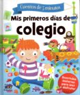 MIS PRIMEROS DIAS DE COLEGIO di VV.AA. 