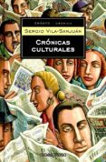 CRONICAS CULTURALES de VILA-SANJUAN, SERGIO 