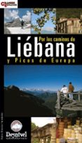 POR LOS CAMINOS DE LIEBANA Y PICOS DE EUROPA di ALVAREZ, PEDRO 