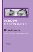 EL BALNEARIO de MARTIN GAITE, CARMEN 