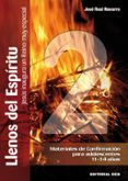LLENOS DEL ESPIRITU 2: JESUS INAUGURA UN REINO MUY ESPECIAL: MATE RIALES DE CONFIRMACION PARA ADOLESCENTES 11-14 AOS de REAL NAVARRO, JOSE 