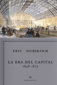 LA ERA DEL CAPITAL, 1848-1875 de HOBSBAWM, ERIC J. 
