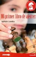 MI PRIMER LIBRO DE AJEDREZ (A PARTIR DE 6 AOS) di LANDRY, SYLVAIN 