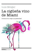 LA CIGUEA VINO DE MIAMI de MELGAR, LUIS 