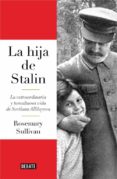LA HIJA DE STALIN de SULLIVAN, ROSEMARY 