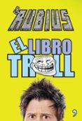 EL LIBRO TROLL de EL RUBIUS 