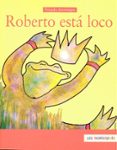 ROBERTO EST LOCO de ARCINIEGAS, TRIUNFO 