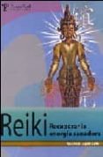 REIKI: RECUPERAR LA ENERGIA SANADORA di LOPEZ LUMI, MAURICIO 