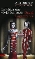 LA CHICA QUE VIVIO DOS VECES (SERIE MILLENNIUM 6) (EJEMPLAR FIRMA DO POR EL AUTOR) di LAGERCRANTZ, DAVID 