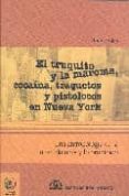 EL TRUQUITO Y LA MAROMA, COCAINA, TRAQUETEOS Y PISTOLOCOS EN NUEVA YORK: UNA ANTROPOLOGIA DE LA INCERTIDUMBRE Y LO PROHIBIDO di CAJAS, JUAN 