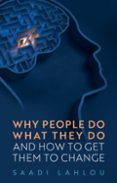 Why People Do What They Do, Tapa Dura