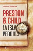 LA ISLA PERDIDA (GIDEON CREW 3) de PRESTON, DOUGLAS  CHILD, LINCOLN 