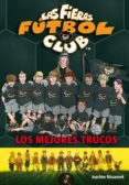 LAS FIERAS FUTBOL CLUB 14: LOS MEJORES TRUCOS de MASANNEK, JOACHIM 