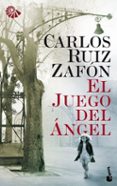 EL JUEGO DEL ANGEL de RUIZ ZAFON, CARLOS 