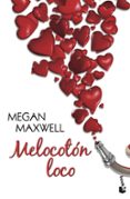 MELOCOTON LOCO de MAXWELL, MEGAN 