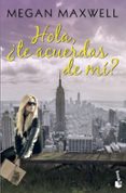 HOLA, TE ACUERDAS DE MI? de MAXWELL, MEGAN 