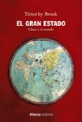 EL GRAN ESTADO: CHINA Y EL MUNDO di BROOK, TIMOTHY 