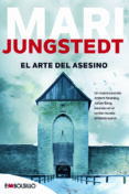EL ARTE DEL ASESINO (SAGA ANDERS KNUTAS 4) de JUNGSTEDT, MARI 
