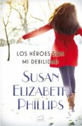 LOS HEROES SON MI DEBILIDAD de PHILLIPS, SUSAN ELIZABETH 