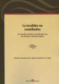 LA INVALIDEZ NO CONTRIBUTIVA di GONZALEZ DE LA ALEJA, RAMON 