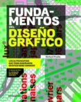 FUNDAMENTOS DEL DISEO GRAFICO: LOS 26 PRINCIPIOS QUE TODO DISEADOR GRAFICO DEBE CONOCER de POULIN, RICHARD 