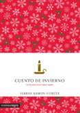CUENTO DE INVIERNO: LA FELICIDAD ES EL MEJOR REGALO de RAMON-CORTES, FERRAN 