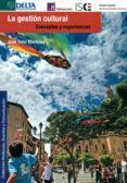 LA GESTION CULTURAL: CONCEPTOS Y EXPERIENCIAS de TONO MARTINEZ, JOSE 