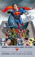 GRANDES AUTORES SUPERMAN: ALAN MOORE - QUE SUCEDIO CON EL HOMBRE DEL MAANA? Y OTRAS HISTORIAS (2 ED.) di MOORE, ALAN 